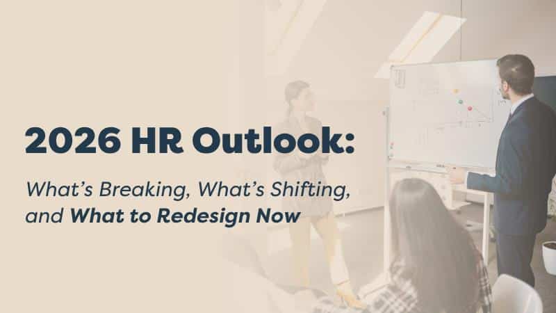 2026 HR Trends Outlook: Shifts and What to Redesign